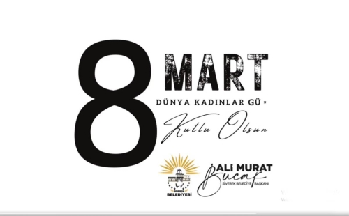 BAŞKAN BUCAK'TAN 8 MART DÜNYA KADINLAR GÜNÜ MESAJI